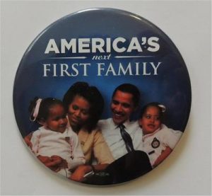 America's Next First Family Campaign Button