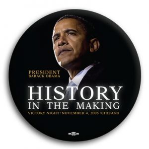 Barack Obama Campaign Button - History In The Making