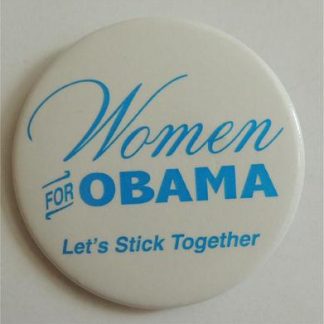 Women For Obama Lets Stick Together Campaign Button