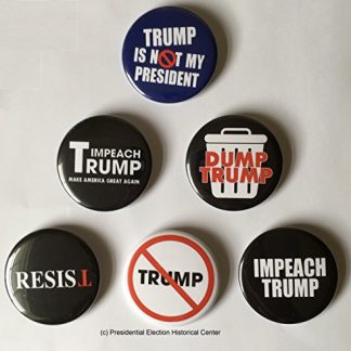 Anti Trump, Resist and Impeach Trump Buttons - Set of 6 that measure 2.25