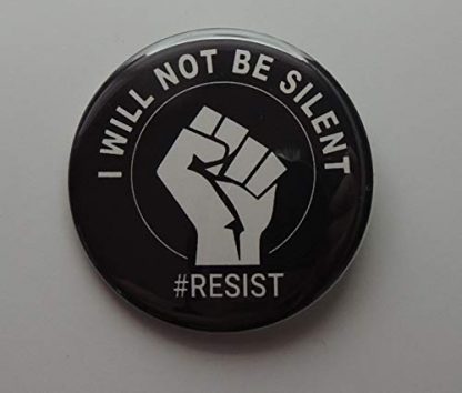 I will not be silent - #resist